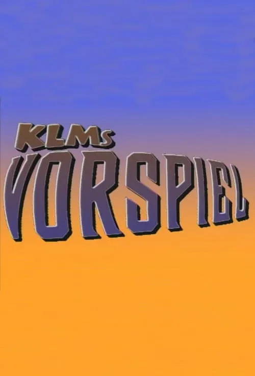 KLMs vorspiel