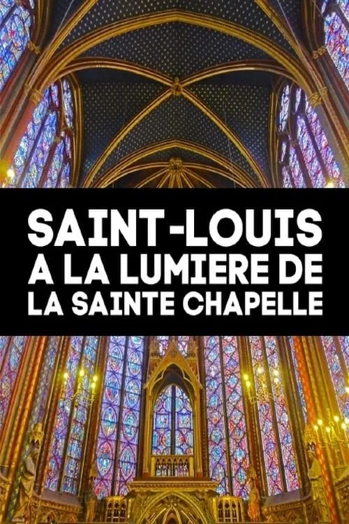 Saint-Louis à la lumière de la Sainte Chapelle (movie)