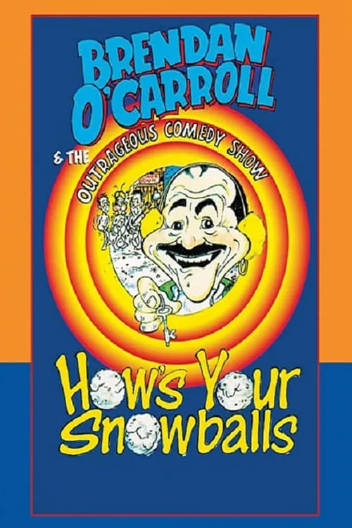 Brendan O'Carroll: How's Your Snowballs (movie)