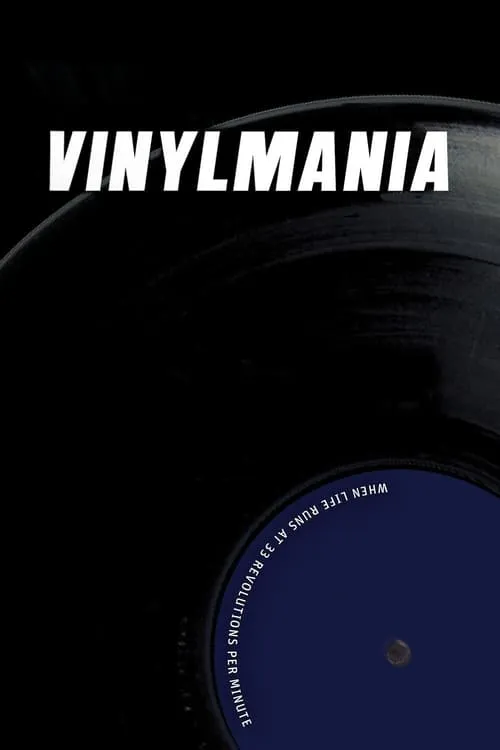 Vinylmania: When Life Runs at 33 Revolutions Per Minute (movie)