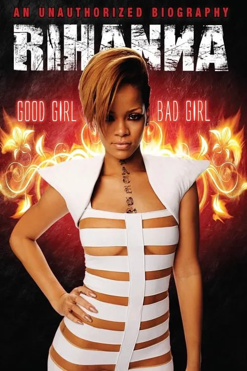 Rihanna: Good Girl, Bad Girl (фильм)