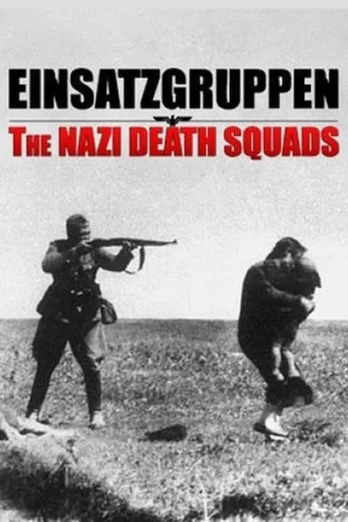 Einsatzgruppen: The Nazi Death Squads (series)