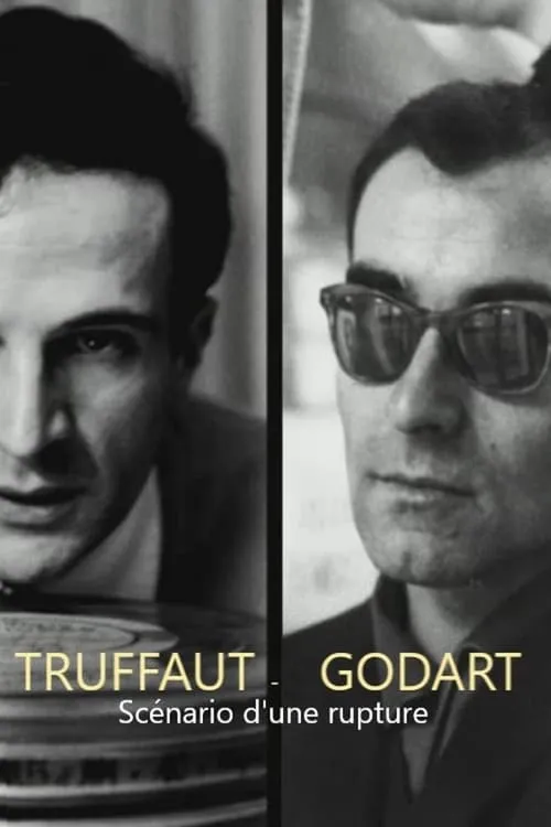 Truffaut / Godard, scénario d'une rupture (movie)