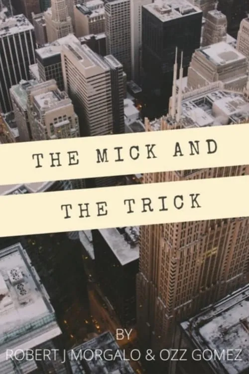 The Mick and the Trick (movie)