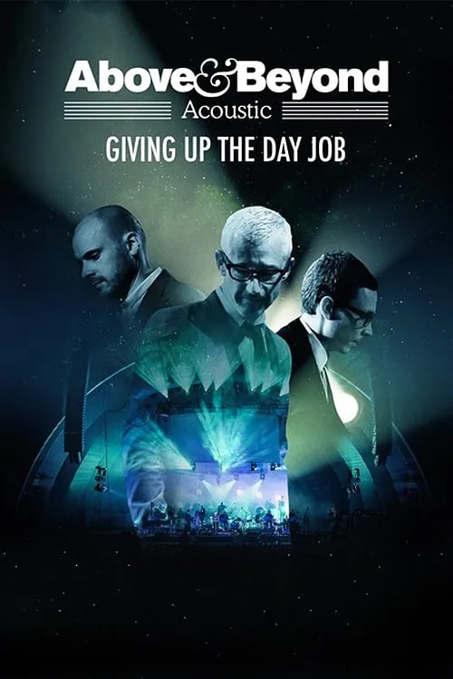 Above & Beyond: Giving Up the Day Job (movie)