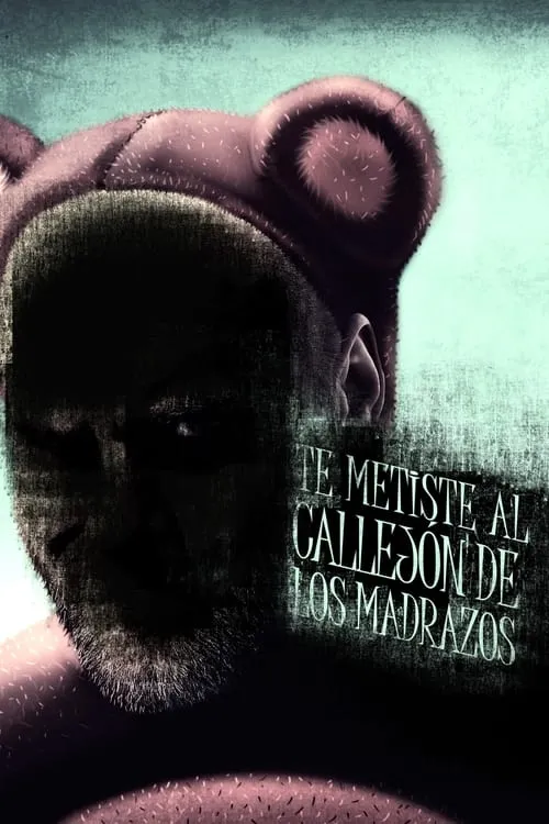 Te metiste en el callejón de los madrazos (movie)