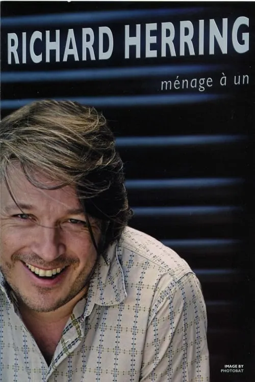 Richard Herring: Ménage à Un (фильм)