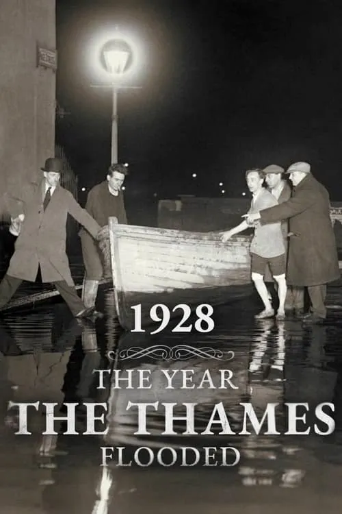 1928: The Year the Thames Flooded (movie)