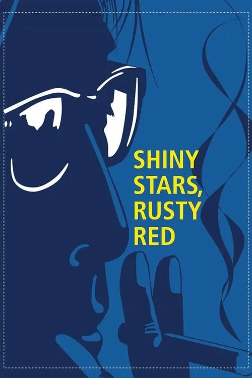 Shiny Stars, Rusty Red (movie)