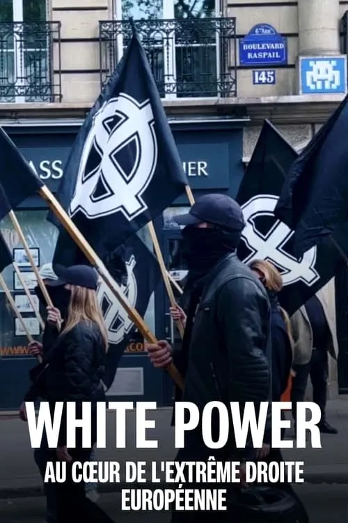 White power : Au cœur de l'extrême droite européenne (фильм)