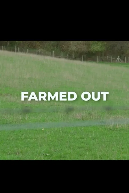 Farmed Out