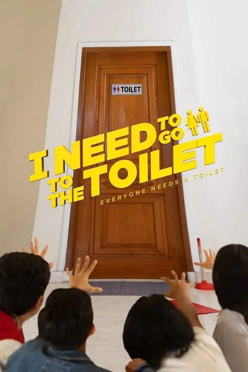 I Need To Go To The Toilet (фильм)