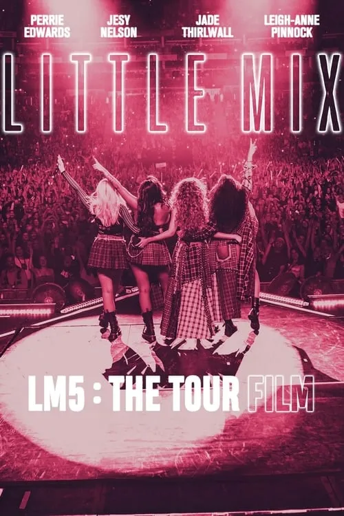 Little Mix: LM5: The Tour Film (фильм)