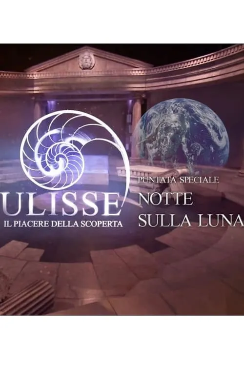 Speciale Ulisse: Quella notte sulla luna