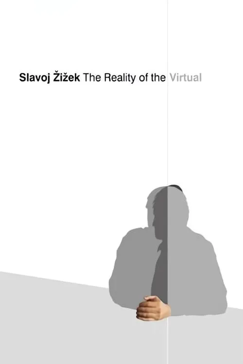 Slavoj Zizek: The Reality of the Virtual (movie)