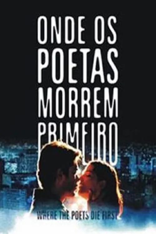 Onde os Poetas Morrem Primeiro (фильм)