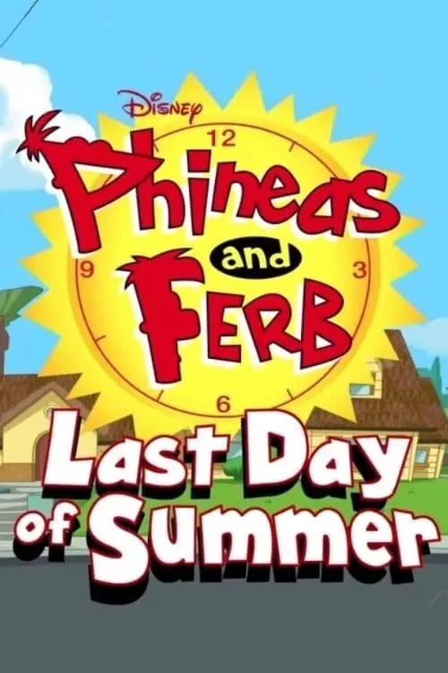 Phineas and Ferb: Last Day of Summer (фильм)