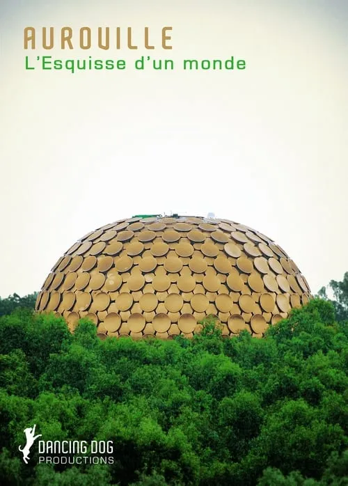 Auroville: L'esquisse d'un monde (movie)