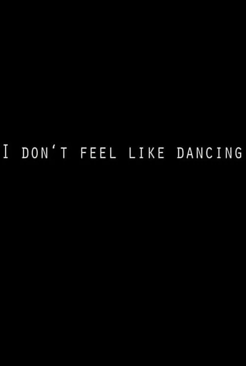 I Don't Feel Like Dancing (фильм)