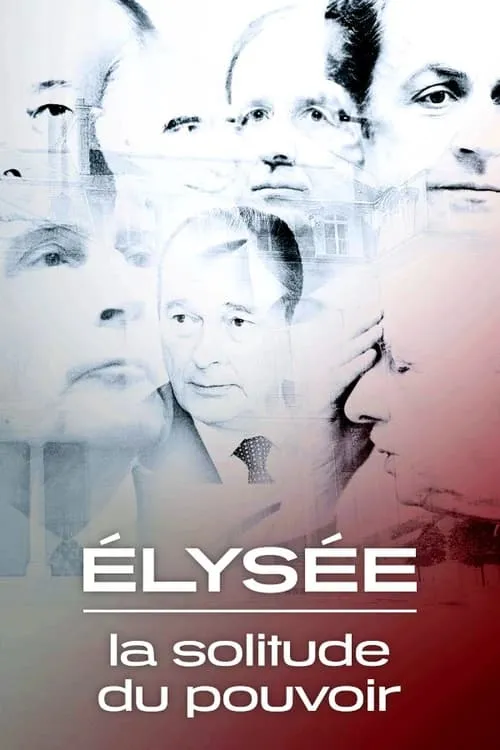 Élysée, la solitude du pouvoir (сериал)