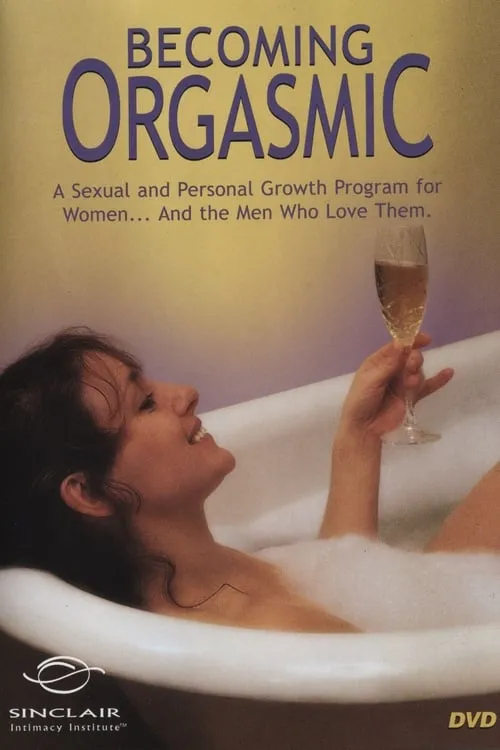 Becoming Orgasmic (movie)