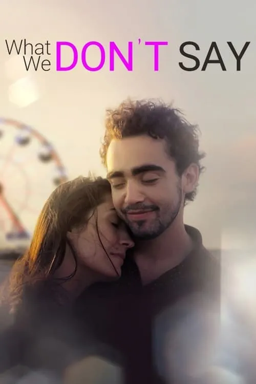 What We Don't Say (movie)