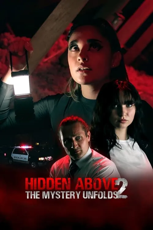 Hidden Above 2: The Mystery Unfolds (movie)