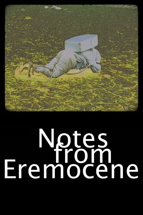 Notes from Eremocene (movie)