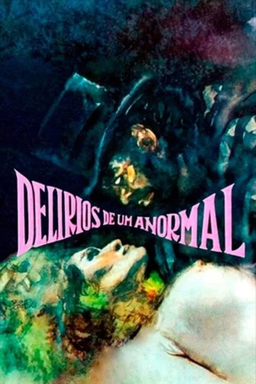 Delírios de um anormal (фильм)