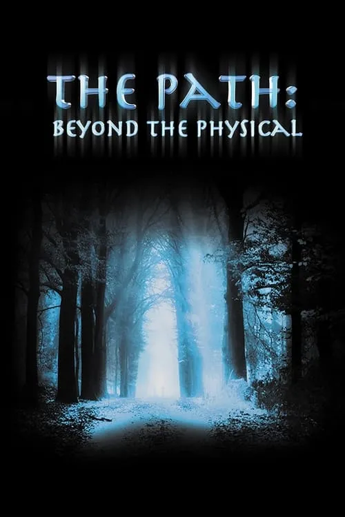 The Path: Beyond the Physical (фильм)