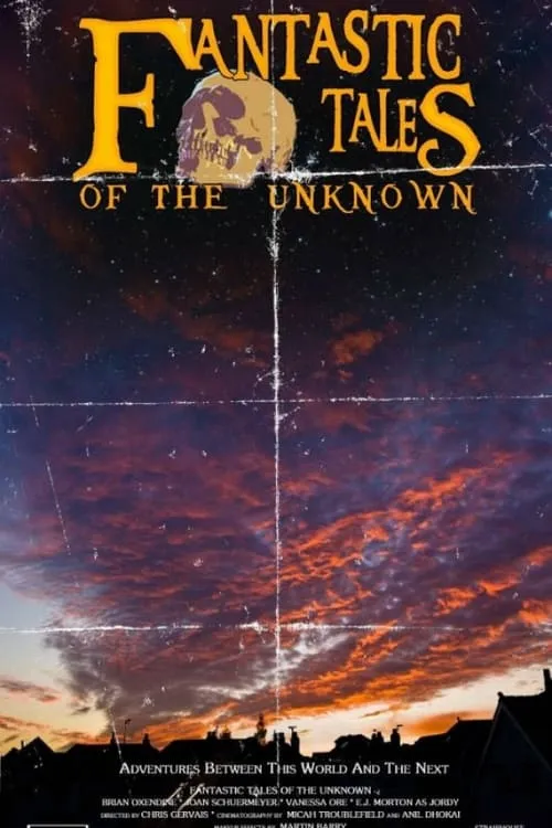 Fantastic Tales Of The Unknown: The Movie (movie)