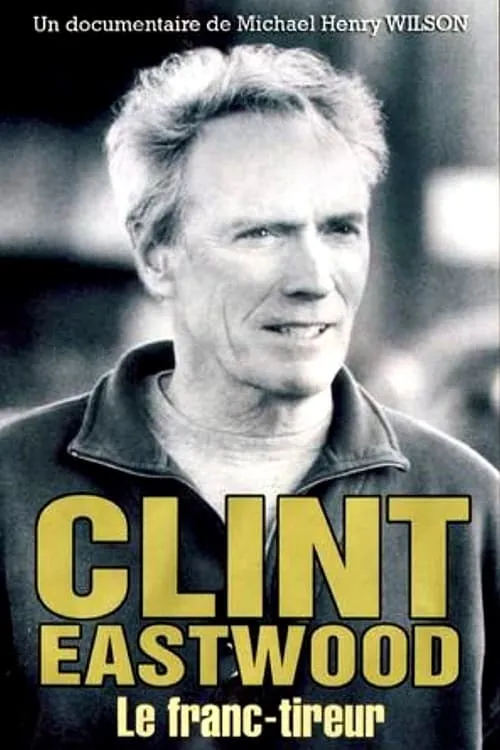 Clint Eastwood, le franc-tireur (фильм)