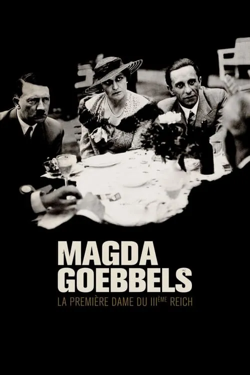 Magda Goebbels: First Lady of the Third Reich (movie)