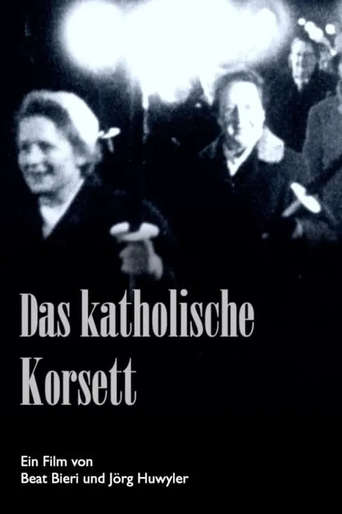 Das katholische Korsett – oder der mühevolle Weg zum Frauenstimmrecht (фильм)