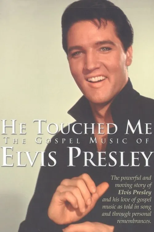 He Touched Me: The Gospel Music of Elvis Presley (фильм)