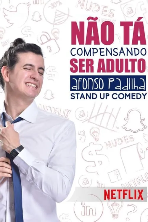 Afonso Padilha: Não Tá Compensando Ser Adulto (фильм)