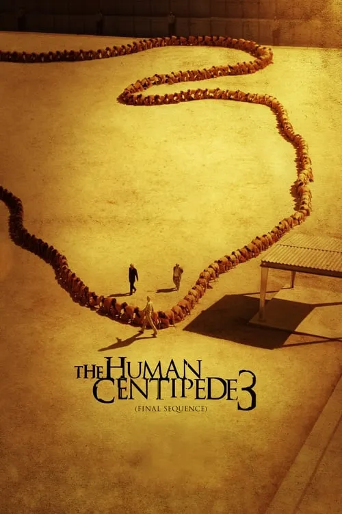 The Human Centipede 3 (Final Sequence) (movie)