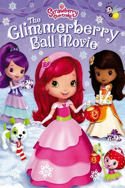 Strawberry Shortcake: The Glimmerberry Ball Movie (фильм)