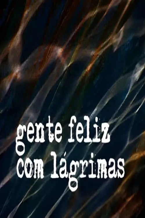 Gente Feliz com Lágrimas (series)