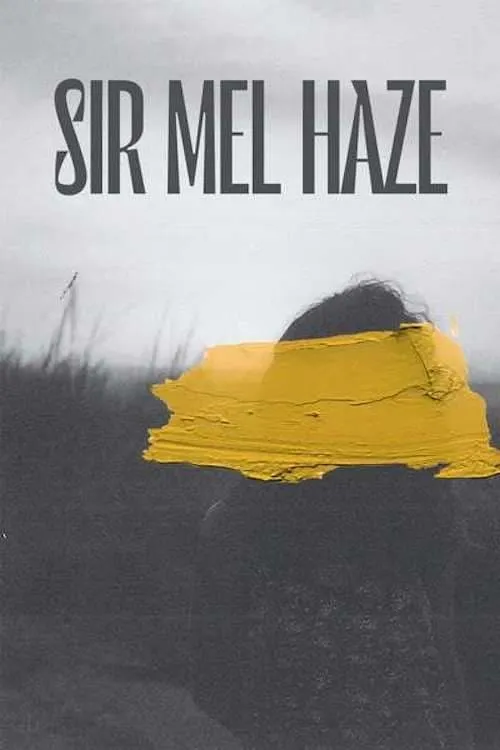 Sir Mel Haze (movie)