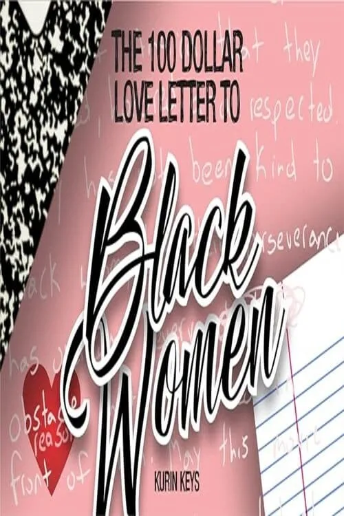 The 100 Dollar Love Letter to Black Women (фильм)