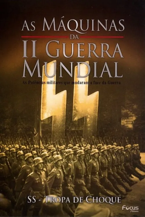 As Máquinas da Segunda Guerra Mundial - Vol. 9 - SS Tropa de Choque (фильм)