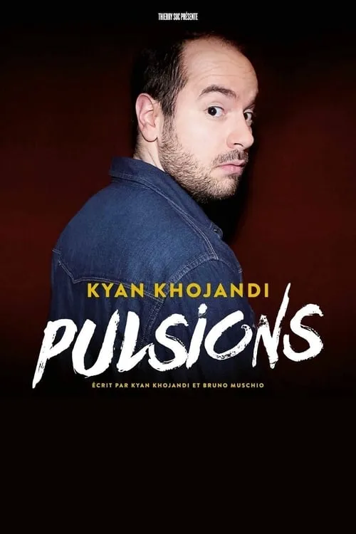 Kyan Khojandi : Pulsions (фильм)