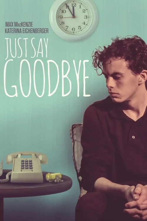 Just Say Goodbye (movie)