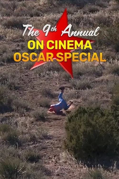 The 9th Annual On Cinema Oscar Special (movie)