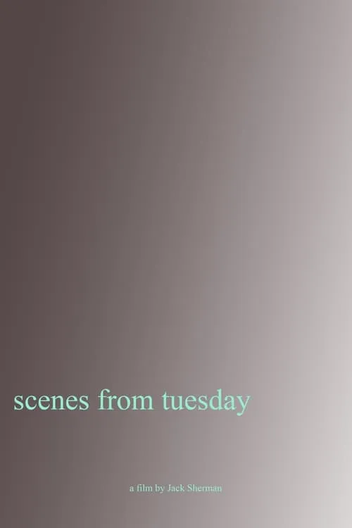 Scenes From Tuesday (movie)