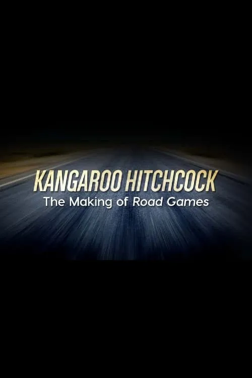 Kangaroo Hitchcock: The Making of 'Road Games'