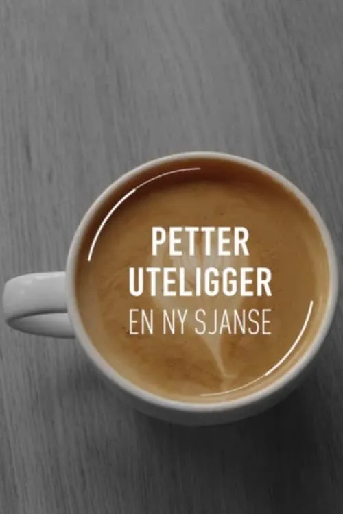 Petter uteligger: En ny sjanse (сериал)