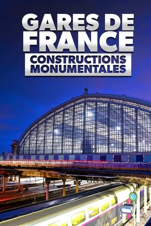 Gares de France : Constructions monumentales (фильм)