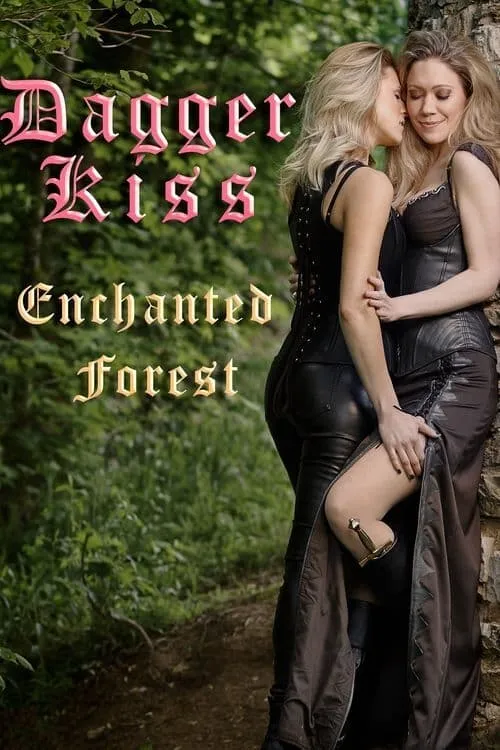 Dagger Kiss: Enchanted Forest (movie)